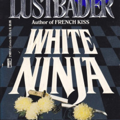 Carte in limba engleza: Eric V. Lustbader - White Ninja