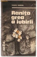 Ranita grea a iubirii - Vasile Baran 336 pag. 1985 foto