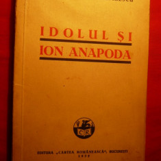 George Mihail Zamfirescu - Idolul si Ion Anapoda -Prima Ed.1935