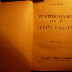 C.Manolache - Scanteietoarea viata a IULIEI HASDEU - 1940 ,cartonata ,408 pag