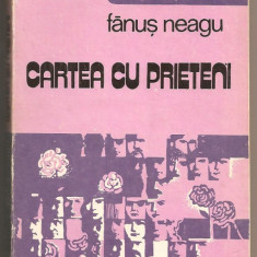 (C72) "CARTEA CU PRIETENI" DE FANUS NEAGU