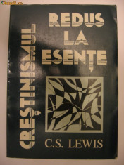 C. S. LEWIS - CRESTINISMUL REDUS LA ESENTE foto