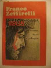 FRANCO ZEFFIRELLI - IISUS povestea unei capodopere foto