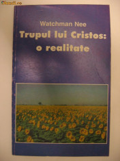 WATCHMAN NEE - TRUPUL LUI CRISTOS: O REALITATE {1998} foto