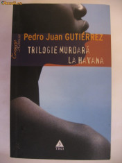 PEDRO JUAN GUTIERREZ - TRILOGIE MURDARA LA HAVANA {2007} foto