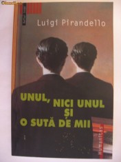 LUIGI PIRANDELLO - UNUL, NICI UNUL SI O SUTA DE MII {2004} foto