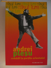 ANDREI PLESU - COMEDII LA PORTILE ORIENTULUI {Humanitas 2005} foto