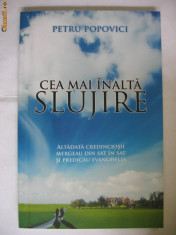 PETRU POPOVICI - CEA MAI INALTA SLUJIRE {2008} foto