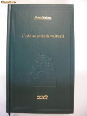 ALISTAIR MACLEAN - UNDE SE AVANTA VULTURII {Adevarul 2009} foto