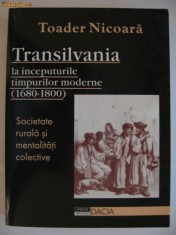 T.NICOARA - TRANSILVANIA LA INCEPUTURILE TIMPURILOR MODERNE foto