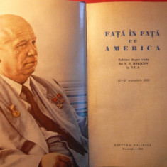 N.S.HRUSCIOV - Fata in Fata cu America - Ed.Politica 1960