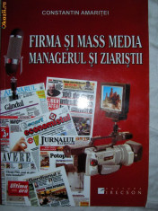 FIRMA si MASS MEDIA ,MANAGERUL si ZIARISTII -C-tin Amaritei foto