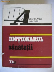 DICTIONARUL SANATATII {Coordonator Eugen A. Pora} foto