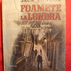 JACK LONDON - FOAMETE LA LONDRA - ed.1942