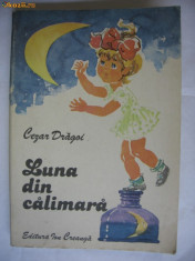 CEZAR DRAGOI - LUNA DIN CALIMARA {Carte pt copii} foto