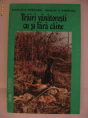 N.N. STRAVOIU - TRAIRI VANATORESTI CU SI FARA CAINE {1995} foto