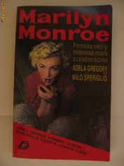 A. GREGORY,M.SPERIGLIO - MARILYN MONROE povestea vietii si foto
