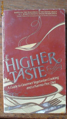The Higher Taste - A guide to gourmet Vegetarian Cooking foto