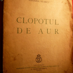 ZAHARIA STANCU - CLOPOTUL DE AUR - Prima Editie 1939