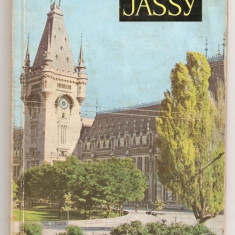 (C198) "JASSY", IASI, EDITURA MERIDIANE, BUCURESTI, 1961, PREFATA DE ION ISTRATI