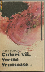 Culori vii, forme frumoase de Ovidiu Hurduzeu foto