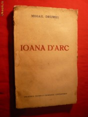 MIHAIL DRUMES - IOANA D&amp;#039;ARC- Piesa Istorica -Prima ed.1937 foto