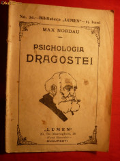 MAX NORDAU - PSICHOLOGIA DRAGOSTEI -Ed.Lumen 1908 foto