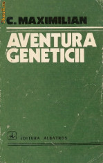 Aventura geneticii - C.Maximilian foto