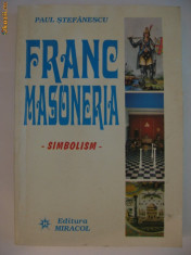 PAUL STEFANESCU - FRANCMASONERIA simbolism {Volumul 2} foto