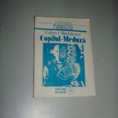 GABRIEL RADULESCU - COPILUL-MEDUZA (VERSURI, EDITURA CALENDE - 1992) [coperta: DAN STANCIU]