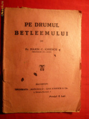 Pr.Marin C.Ionescu - Pe Drumul Betleemului - ed. interbelica foto