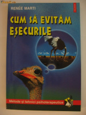 RENEE MARTI - CUM SA EVITAM ESECURILE {Polirom 2002} foto