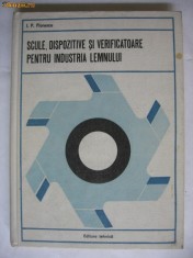 SCULE, DISPOZITIVE SI VERIFICATOARE PENTRU INDUSTRIA LEMNULUI foto