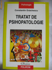 CONSTANTIN ENACHESCU - TRATAT DE PSIHOPATOLOGIE {2005} foto