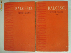 Nicolae Balcescu - Opere alese (vol. I-II) foto