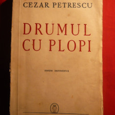 CEZAR PETRESCU -Drumul cu Plopi -Ed. Definitiva 1942