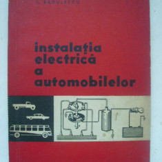 V. Radulescu - Instalatia electrica a automobilelor