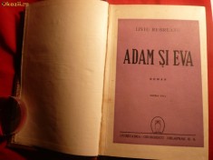 100. Liviu Rebreanu -ADAM SI EVA -Ed. Cugetarea 1946 , 404 pag