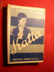 Principesa Martha Bibescu - KATIA -Prima Editie -Socec 1938 foto