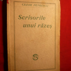 CEZAR PETRESCU - SCRISORILE UNUI RAZES -1929 Ed.IIa Socec ,212pag