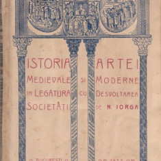 N.Iorga / Istoria artei medievale si moderne (editia I,1923)