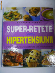 SUPER-RETETE contra HIPERTENSIUNII -Reader&amp;#039;s Digest foto