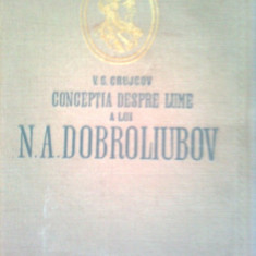 CONCEPTIA DESPRE LUME A LUI N.A. DOBROLIUBOV - V.S.CRUJCOV