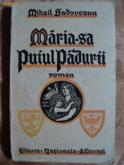 MARIA-SA PUIUL PADURII - MIHAIL SADOVEANU - carte veche pentru copii foto