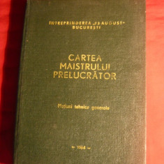 Cartea Maistrului Prelucrator - Intr. 23 August Buc. -1984