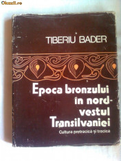 EPOCA BRONZULUI IN NORD-VESTUL TRANSILVANIEI ~TIBERIU BADER foto