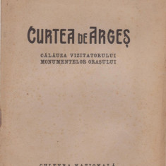 V.Draghiceanu / Curtea de Arges - calauza vizitatorilor monumentelor orasului (editie interbelica,ilustrata)