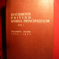 Documene Interne despre Unirea Principatelor 1854-1857 , vol.I , 781 pag