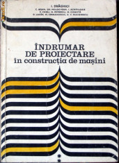 Indrumar de proiectare in constructia de masini vol - II. - I. Draghici foto