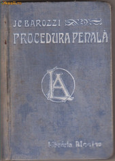 Ioan C.Barozzi / CODUL DE PROCEDURA PENALA AL REGATULUI ROMANIEI (editie 1910) foto